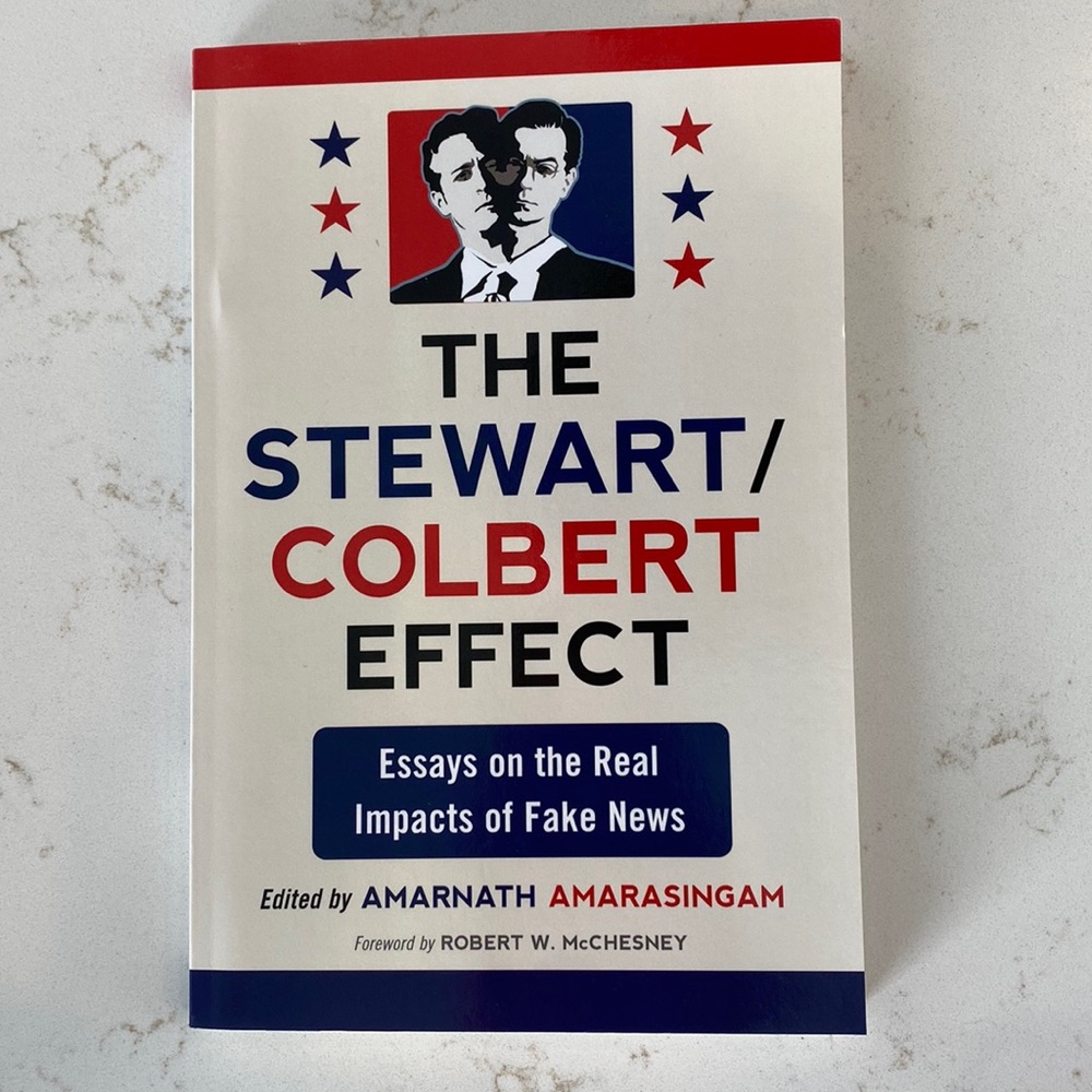 The Stewart/Colbert Effect by Amarnarth Amarasingam